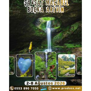 ŞAVŞAT - BORÇKA - MAÇAHEL - ARTVİN Kültür Gezisi & Doğa Yürüyüşü / 2-8 AGUSTOS 2026